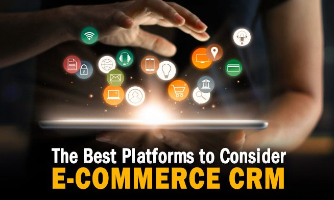 Best CRM Software for E-Commerce Companies